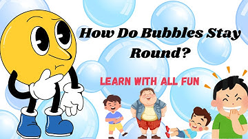 How Bubbles Stay Round: Fun Science Explained! + More Videos | #educate #children  #kids #science