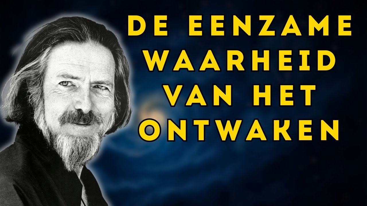 Alan Watts onthult: Waarom spiritueel ontwaakte mensen EENZAAM zijn.
