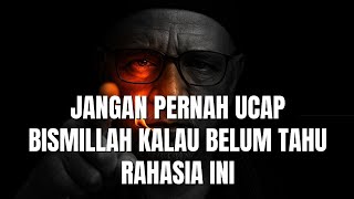 Abah Setu📌Jangan Pernah Ucap Bismillah Kalau Belum Tahu Rahasia Ini