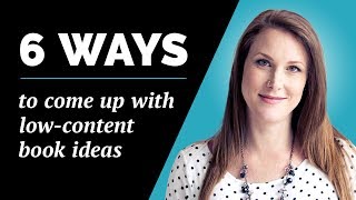 Niche Research 1: 6 Ways to Come Up With LowContent Book Ideas