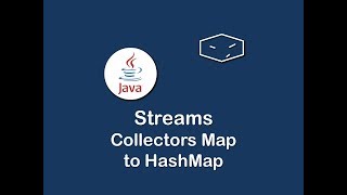 streams collectors map to hash map in java