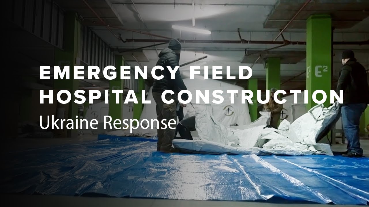 Emergency Field Hospital Construction in Ukraine
