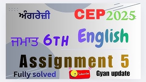 Cep class 6th english assignment 5 // pseb // cep english// Cep punjab