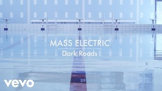 Mass Electric - Dark Roads