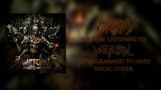 Whitechapel - Reprogrammed to Hate | Amodium Vocal Cover