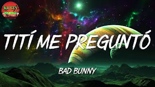  Bad Bunny - Tití Me Preguntó || Rauw Alejandro, Jhay Cortez (Letra\Lyric)