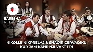 NIKOLLË NIKPRELAJ & SHAQIR CËRVADIKU - KUR JAM KANË NJI VAKT I RI Profile