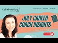July Career Coach Insights