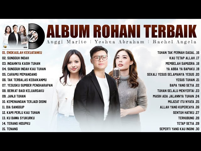 Lagu Rohani Yeshua Abraham | Anggi Marito | Rachel Angela Full Album (Lirik) Terbaik 2023 | Syahdu class=