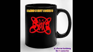 SLANK_I MISS U BUT I HATE U