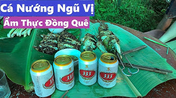 Cá Nướng Ngũ Vị || Ẩm Thực Đồng Quê