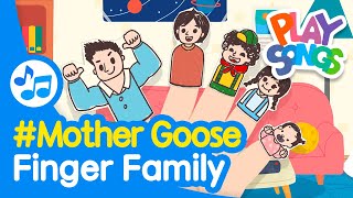 Finger Family 🙌👪 | Let's Sing Mother Goose for Kids | Nursery Rhymes for Babies | Playsongs