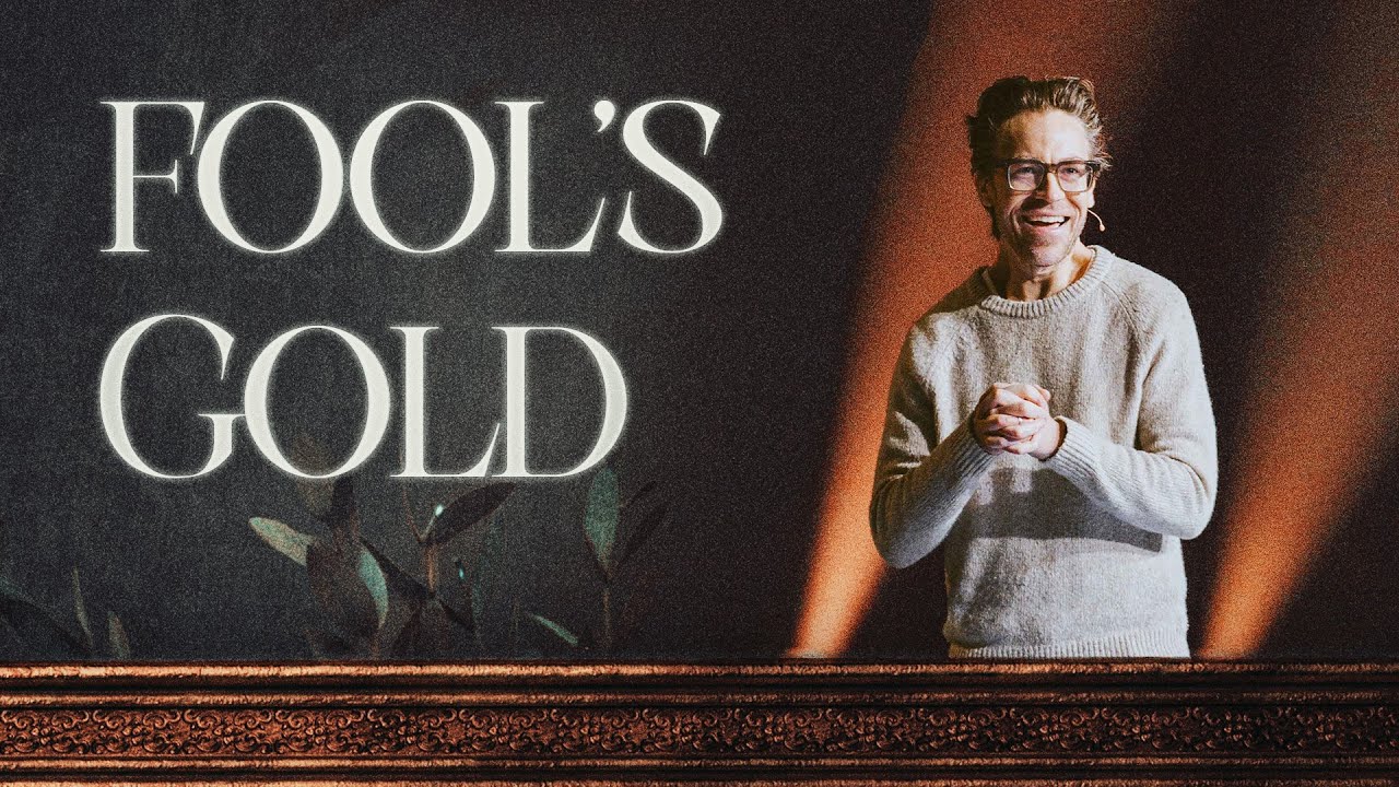 Fool’s Gold | Church Online | Jared Herd - YouTube