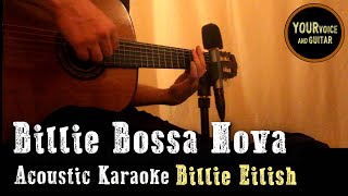 Billie Eilish  - Billie Bossa nova - Acoustic Karaoke