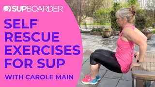 Getting Back On Your SUP Exercises / Self Rescue with Carole Main / Tips for getting on your SUP