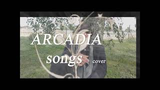 ARCADIA songs cover