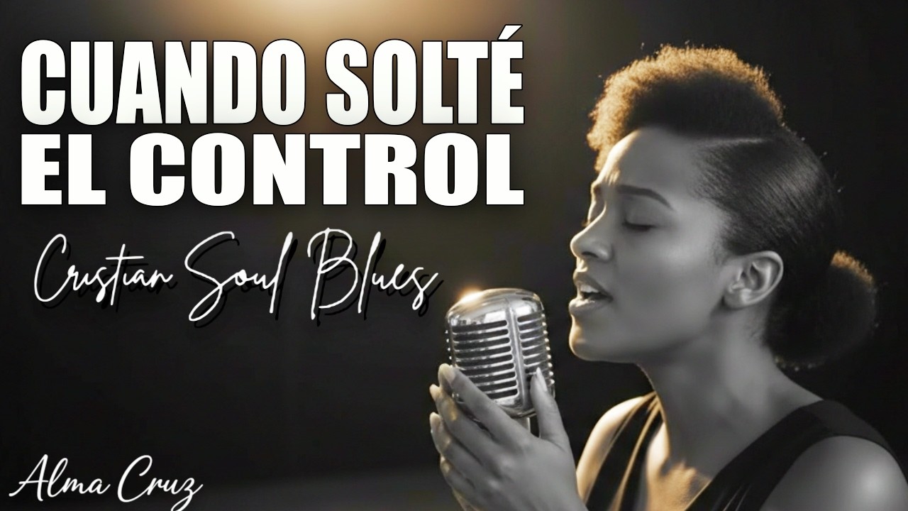 Cuando Solté El Control | Spanish Christian Soul Blues | Álbum Completo | Blues del Alma