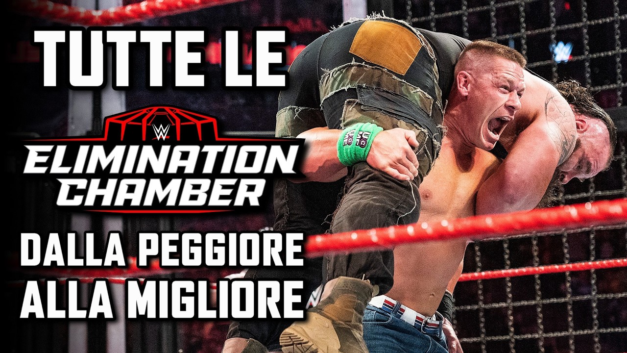 Tutte le Elimination Chamber dalla PEGGIORE alla MIGLIORE