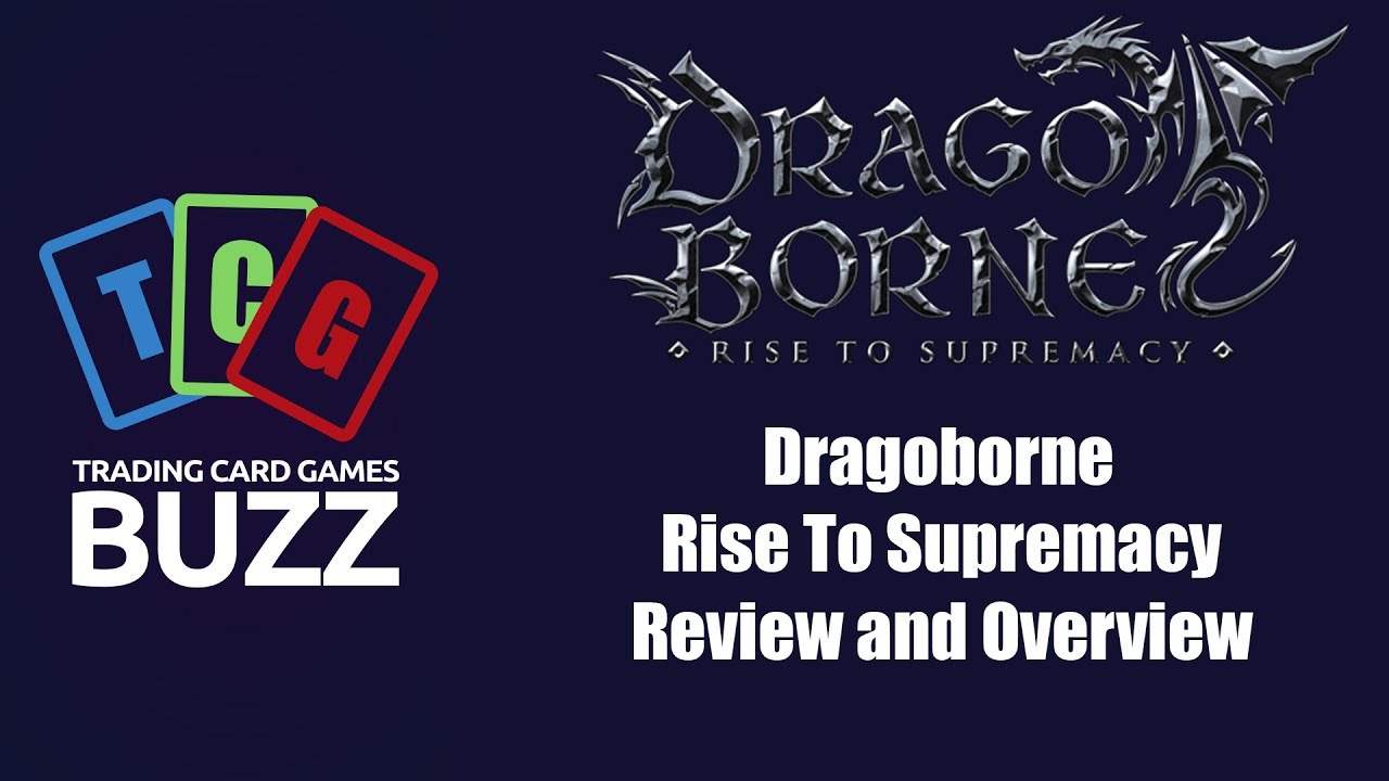 Dragoborne Rise To Supremacy Review And Analysis TCG Buzz Episode 27 YouTube