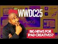 iPadOS 26 BIG News for iPad Creatives