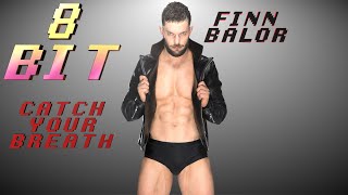 WWE 8 BIT FINN BALOR CATCH YOUR BREATH THEME