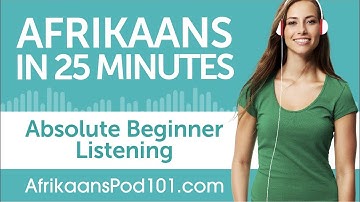 25 Minutes of Afrikaans Listening Comprehension for Absolute Beginner