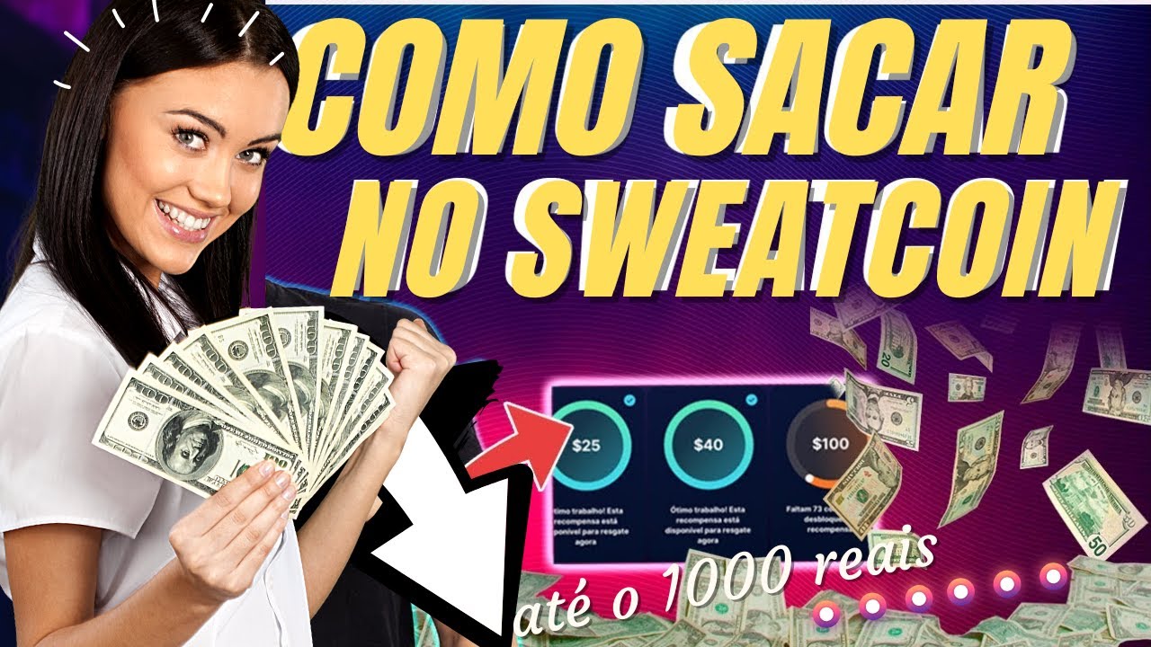 COMO SACAR O DINHEIRO NO SWEATCOIN 🤑 Sweatcoin Como Funciona?