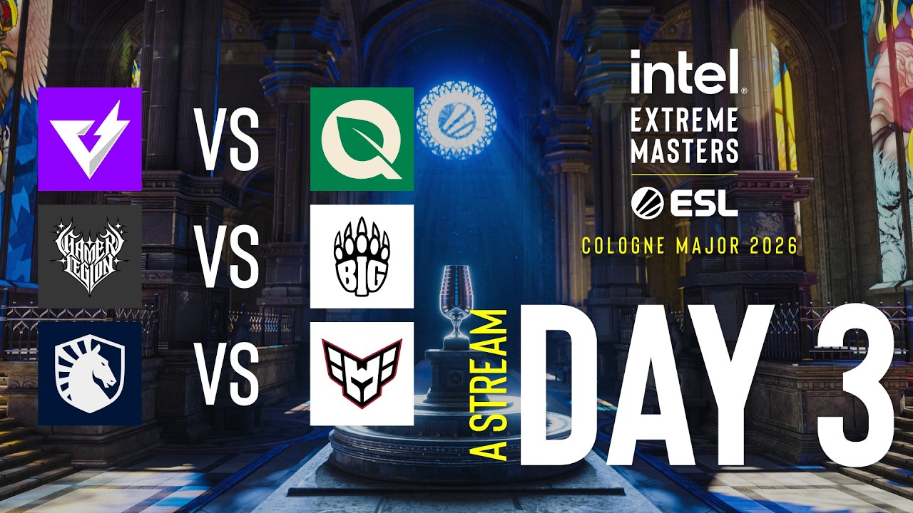 IEM Cologne Major 2026 - Day 3 - Stream A