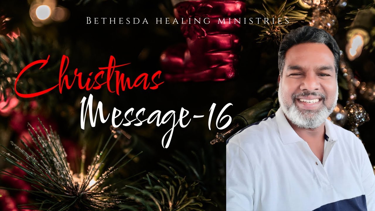Christmas Message Day- 16 2025 | Dr Elisha Anand