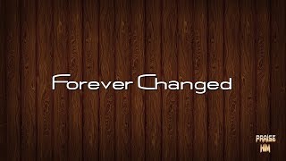 Video thumbnail of "Forever Changed"