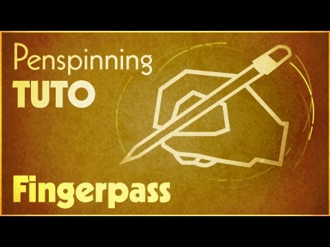 [Tuto] Fingerpass - Penspinning
