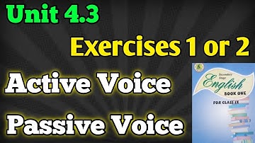 Unit 4.3 exercises 1 and 2 active voice and passive voice class 9 new English book | Sindh board