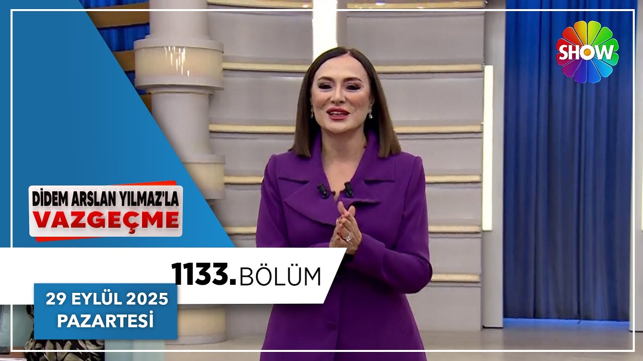 Didem Arslan Yılmaz'la Vazgeçme 1133. Bölüm | 29 Eylül 2025