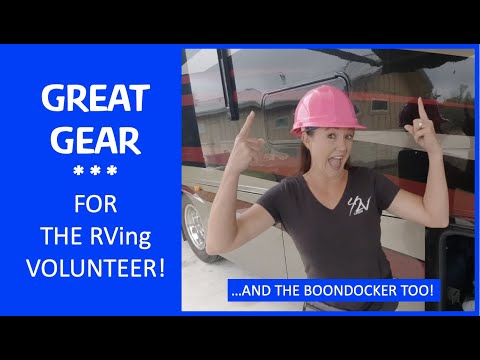 Gear for the RV Volunteer (perfect for boondocking too)!