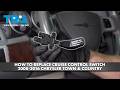 How to Replace Cruise Control Switch 2008-2016 Chrysler Town & Country
