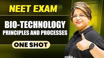 BIOTECHNOLOGY : PRINCIPLES & PROCESSES in 1 Shot || All Concepts & PYQs Covered || Prachand NEET