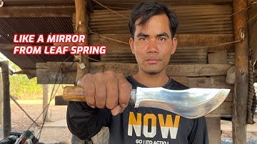 HOW TO MAKE THE BEST KUKRI KNIFE FROM LEAF SPRING.