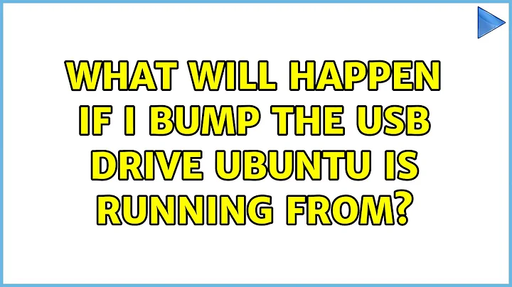 What will happen if I bump the USB drive Ubuntu is running from? (2 Solutions!!)