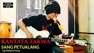 Sang Petualang .. KANTATA TAKWA Jup Majen accoustic version