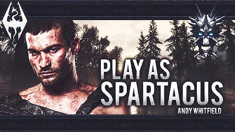 Skyrim: "Play as Andy Whitfield" (Spartacus)