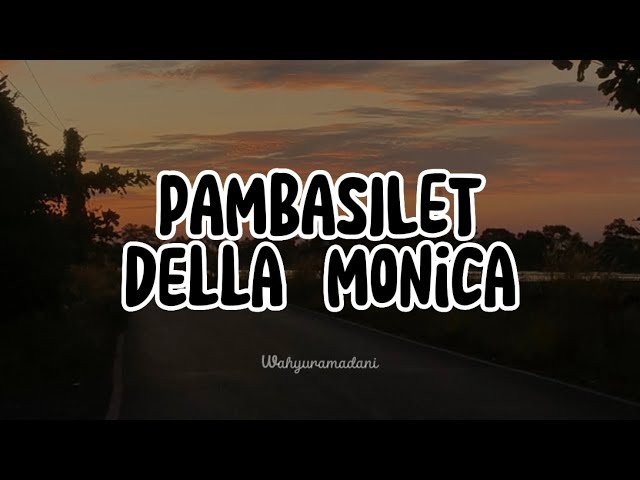 Pambasilet - Della Monica | Official Music Lyrics class=