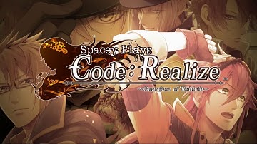 Spacey Plays | Code: Realize - Guardian of Rebirth | Part  30