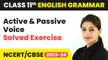 Active and Passive Voice - Solved Exercise | Class 11 English Grammar