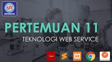 TUGAS TEKNOLOGI WEB SERVICE PERTEMUAN 11 SEMESTER 5 | UNIVERSITAS BINA SARANA INFORMATIKA