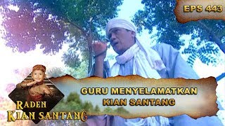 Kian Santang Di Selamatkan Gurunya - Raden Kian Santang Eps 443 Part 1