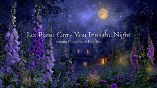 Healing Sleep Piano 🌸 Foxglove & Firefly Glow 💫 screenshot 4