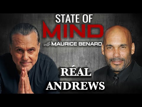 STATE OF MIND with MAURICE BENARD: RÉAL ANDREWS