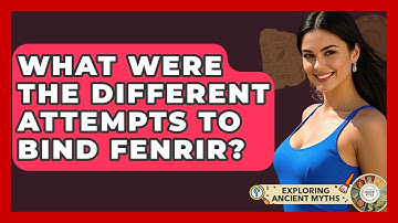 What Were The Different Attempts To Bind Fenrir? - Exploring Ancient Myths