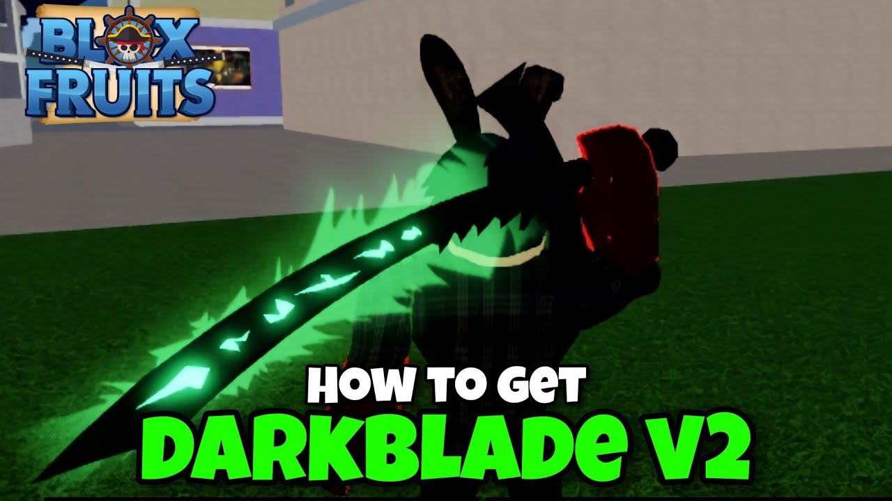 How To Get Yoru/Dark Blade V2 In Blox Fruits (2023) - Full Guide » Arceus X