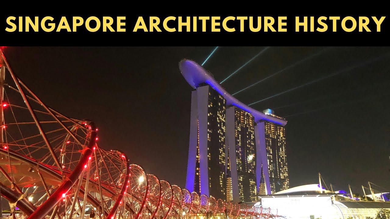 The  History of Architecture in Singapore